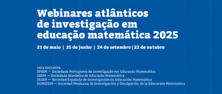 Webinars Atlânticos em Investigação em Educação Matemática 2025